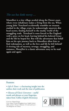 "The sea has little mercy..." Moonfleet erzählt von John Trenchard, dessen Abenteuer um Liebe, Leben und Schmuggel in Dorset. Features: Life & Times, Glossary.