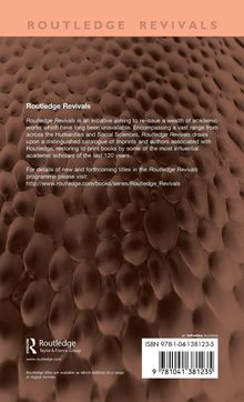 "Routledge Revivals" ist ein Programm zur Neuauflage nicht verfügbarer akademischer Werke. Der Hintergrund ist strukturiert.