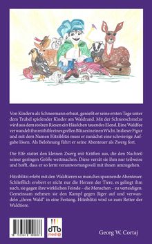 Georg W. Cortaj: Hitziblitzi - Der neue Held für Kinder. Als Wicht erlebt er spannende Abenteuer mit Waldtieren, wird deren Freund und hilft ihnen in gefährlichen Situationen., Buch