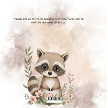 "Freunde sind wie Sterne. Du kannst sie nicht immer sehen, aber du weißt, sie sind immer für dich da." Illustration eines Waschbären mit Blumen.