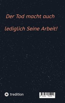 Text: „Der Tod macht auch lediglich Seine Arbeit!“ Hintergrund: Dunkler Nachthimmel mit Sternen. Text in rot.