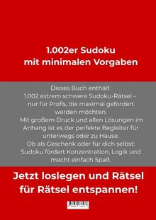 "1.002er Sudoku mit minimalen Vorgaben. Jetzt loslegen und Rätsel für Rätsel entspannen! Dieses Buch enthält 1.002 extrem schwere Sudoku-Rätsel..."