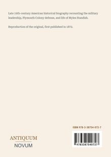 Späte 19. Jh. amerikanische Biographie über Myles Standish, Militärführung, Verteidigung der Plymouth Kolonie. Reproduktion.
