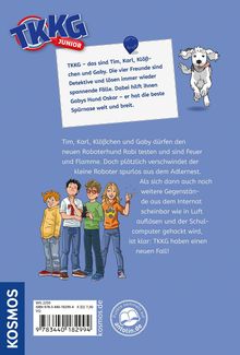 Logo: TKKG Junior. Text: TKKG – das sind Tim, Karl, Klößchen und Gaby. Die vier Freunde sind Detektive und lösen spannende Fälle. Hund Oskar hilft. Darunter: Roboterhund Robi verschwindet spurlos. TKKG haben einen neuen Fall! Illustration: Vier Kinder und ein weißer Hund.