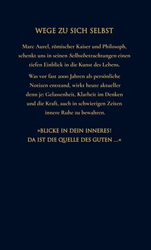 Texte über Philosophie von Marc Aurel, römischer Kaiser: "Blicke in dein Inneres! Da ist die Quelle des Guten ...".