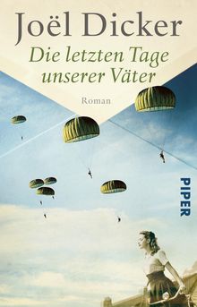 Joël Dicker: Die letzten Tage unserer Väter, Buch