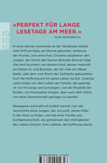"Perfekt für lange Lesetage am Meer." Elke Heidenreich. In kleiner Gemeinde Irlands wird 1973 ein Baby gefunden und adoptiert.