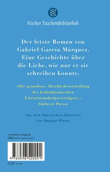 "Der letzte Roman von Gabriel García Márquez. Eine Liebesgeschichte. Zitat von Südwest Presse. Übersetzt von Dagmar Ploetz." Oben ist ein Logo.