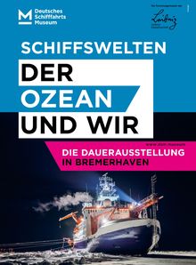 Texts: "SCHIFFSWELTEN", "DER OZEAN UND WIR", "DIE DAUERAUSSTELLUNG IN BREMERHAVEN", Website.  
Bild: Schiff im Eis bei Nacht. Logo vom "Deutschen Schifffahrtsmuseum".