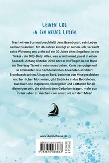 "Leinen los in ein neues Leben." Jens Brambusch ändert sein Leben, verkauft alles und lebt auf einem Segelboot.
