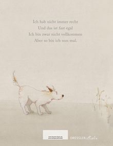 Text: „Ich hab nicht immer recht Und das ist fast egal Ich bin zwar nicht vollkommen Aber so bin ich nun mal.“ Illustration eines Hundes.