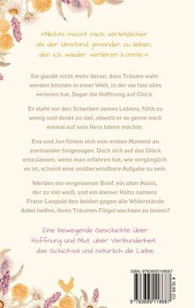 > "Nichts macht mich verletzlicher als der Umstand, jemanden zu lieben, den ich wieder verlieren könnte."

Dekoriert mit zarten Blumen und einem kleinen Hahn, beschreibt der Text Hoffnung, Mut, Schicksal und Liebe.