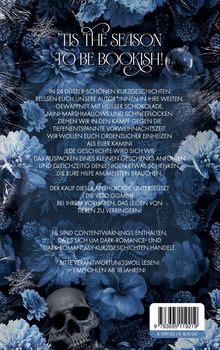 'Tis the Season to Be Bookish! In 24 düster-schönen Kurzgeschichten führen wir euch durch winterliche Abenteuer. Empfohlen ab 18!