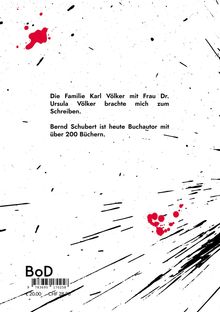 Die Familie Karl Völker mit Frau Dr. Ursula Völker brachte mich zum Schreiben. Bernd Schubert hat über 200 Bücher. Schwarze Linien und rote Flecken.