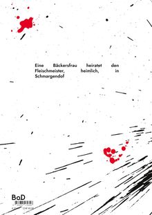 Eine Bäckersfrau heiratet den Fleischmeister heimlich in Schmargendorf. Rote und schwarze Spritzer auf weißem Hintergrund.