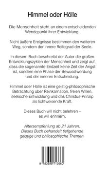 Titel: Himmel oder Hölle. Über Reife der Seele, Bewusstwerdung, Reinkarnation, freier Wille. Altersempfehlung ab 21 Jahren.