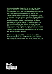 Ein spannender Kriminalroman über Kontrolle, Schuld und Schweigen, spielt im alten Haus Zur Rose in St. Gallen.