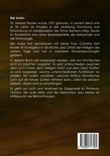 Dr. Herbert Bruder, Astrophysiker und Kosmologe, beschreibt in seinem Buch himmlisches Licht und seine Bedeutungen.