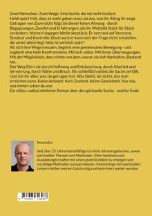 Zwei Menschen. Zwei Wege. Eine Suche. Ein stiller, radikal ehrlicher Roman über die spirituelle Suche – und ihr Ende. Anutosho.