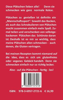„Diese Plätzchen lieben alle! Denn sie schmecken wie ganz normale Kekse.“ ISBN: 978-3-6957-2721-6 €16,99. Rot und Weiß.