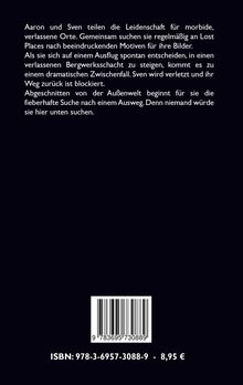 Aaron und Sven lieben verlassene Orte. In einem Bergwerk verletzt sich Sven, und sie suchen verzweifelt einen Ausweg. ISBN steht unten.