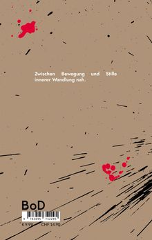Zwischen Bewegung und Stille innerer Wandlung nah. Beigefarbener Hintergrund mit schwarzen und roten Pinselstrichen. BoD.