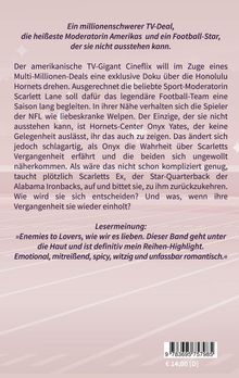 Ein millionenschwerer TV-Deal, eine heiße Moderatorin und ein Football-Star, der sie nicht leiden kann. Emotionale Liebesgeschichte.