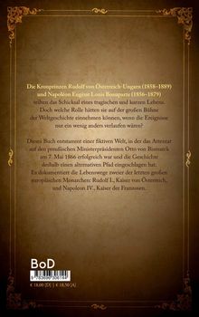 Buch über die Kronprinzen Rudolf und Napoléon Eugène. Fiktive Welt, wo Bismarck-Attentat 1866 erfolgreich war. Dekoratives Design.
