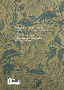Text: "Unbekanntes und bislang ins Variantenland Verbannte: ist hier zu finden. Wörter und Widerworte, zeitverbunden und zeitzerstreut, bringen sich dar. (Teil 3: nächstes Jahr?)"

Hintergrund: Florales Muster in Blau auf beigem Hintergrund.