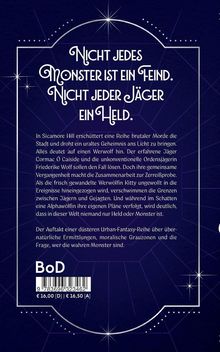 Nicht jedes Monster ist ein Feind. Nicht jeder Jäger ein Held. Ein Buchcover mit Text über eine Urban-Fantasy-Reihe.