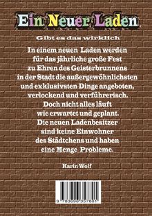 Ein neuer Laden. Gibt es das wirklich. In einem neuen Laden werden außergewöhnliche Dinge angeboten. Karin Wolf.