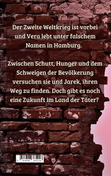 Text auf Backsteinmauer: "Der Zweite Weltkrieg ist vorbei und Vera lebt unter falschem Namen in Hamburg..."