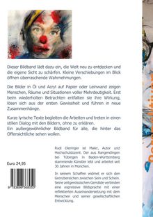 Texte: Einladung, die Welt neu zu entdecken. Bilder in Öl und Acryl zeigen Mehrdeutigkeit. Kurze Texte begleiten. Euro 24,95.

Oben links ist ein expressionistisches Porträt mit kräftigen Farben.