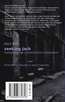 Texte: "Jack the Ripper ist tot...", "Mark Roth", "seeking Jack", "Autopsie...", "12,99 €". 
Schwarz-weißes Straßenszene, düster.
