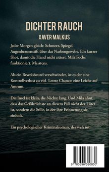 "DICHTER RAUCH, Xaver Malkus. Psychologischer Kriminalroman: Schmerz, Verlust, Spannung auf kleiner Insel. Barcode unten."