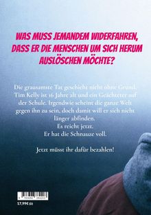 Roter Text: "Was muss jemanden widerfahren, dass er die Menschen um sich herum auslöschen möchte?"  
Weiße Texte über einen Mann in Kapuze. Preisangabe: 17,99€.