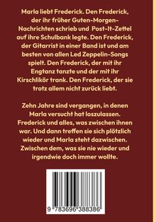 Eine Erzählung über Marlas unerwiderte Liebe zu Frederick. Zehn Jahre später treffen sie sich unerwartet wieder. Unten ein Barcode.