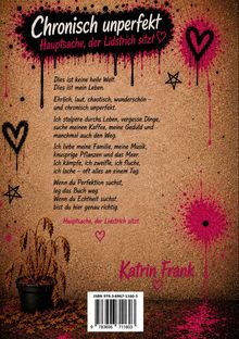 "Chronisch unperfekt. Hauptsache, der Lidstrich sitzt." Texte über ein unvollkommenes, aber echtes Leben, umgeben von Herz- und Sternmotiven.