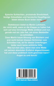 Epische Schlachten bietet dieses Buch nicht. Stattdessen erzählt es von Martin Lehmann und einer irrwitzigen Wette.