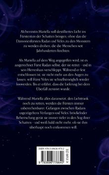 Alchemistin Mariella soll destilliertes Licht ins Fürstentum der Schatten bringen, ohne Dämonenfürsten zu wecken. ISBN unten.