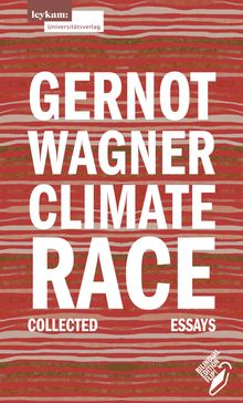 Gernot Wagner: Climate Race, Buch