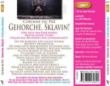 Corinne du Pré: Gehorche, Sklavin! Erotik SM-Audio Story | Erotisches SM-Hörbuch MP3CD, MP3-CD
