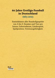 Wolfgang Steiner: 60 Jahre Erstliga-Fussball in Deutschland, Buch