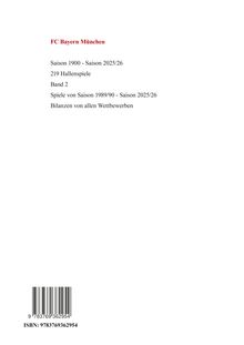 FC Bayern München, Saison 1900-2025/26, 219 Hallenspiele, Band 2, ISBN: 9783769362954.