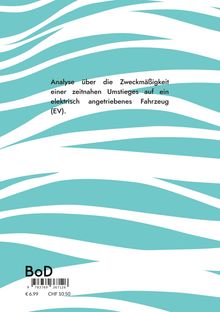Titel: "Analyse über die Zweckmäßigkeit einer zeitnahen Umstiegs auf ein elektrisch angetriebenes Fahrzeug (EV)." Hintergrund: Türkis-weißes Muster.