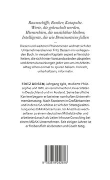 Raumschiffe, Bunker, Katapulte. Werte, die geheuchelt werden, Hierarchien, die unsichtbar bleiben, Intelligente, die wie Dominosteine fallen. Ein Text beschreibt die Themen eines Buchs von Fritz Deisem. Es geht um verrückte Arbeitsphänomene und deren Auswirkungen, humorvoll und informativ. Unten ein Barcode.