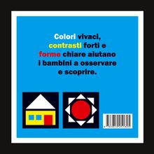 Text in Blau: "Colori vivaci, contrasti forti e forme chiare aiutano i bambini a osservare e scoprire." Darunter zwei bunte Symbole.