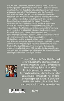 Das Buch beleuchtet das traurige Leben einer Milchkuh und bietet Einblicke in die Milchindustrie. Preis: 12,99 €. Autor: Thomas Schröter.