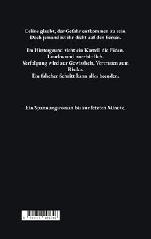 Text: "Celine glaubt, der Gefahr entkommen zu sein. Doch jemand ist ihr dicht auf den Fersen." Schwarzer Hintergrund.