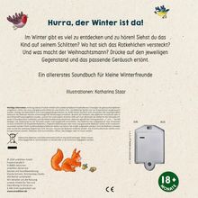 „Hurra, der Winter ist da!“ Ein erstes Soundbuch für Winterfreunde. Illustrationen: Katharina Staar. 18+ Monate.